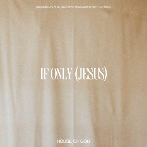 If Only (Jesus) (Single)