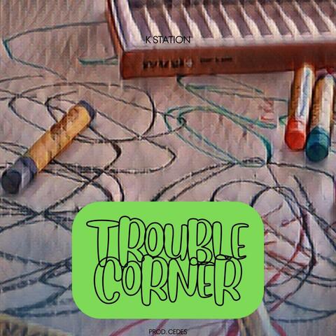 Trouble Corner