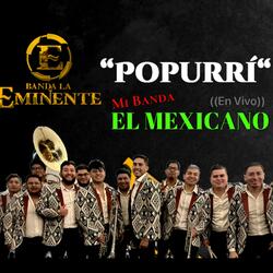 Mi Banda El Mexicano (Popurrí )