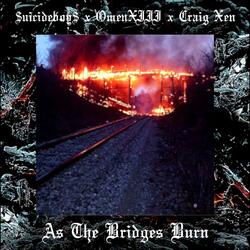 As the Bridges Burn (feat. Craig Xen, Suicide Boys & Omen XIII)
