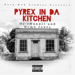 Pyrex in da Kitchen (feat. Demo Jones)