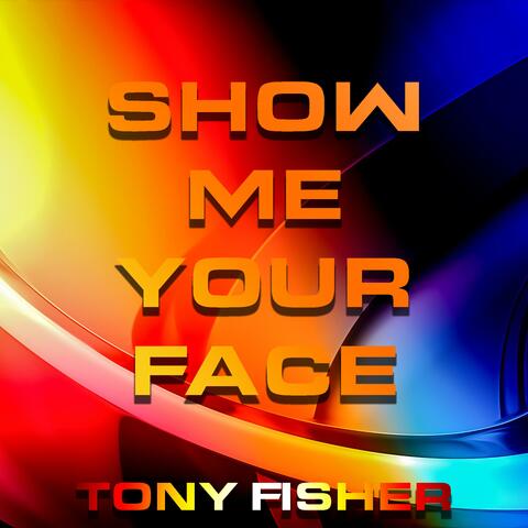 Show Me Your Face