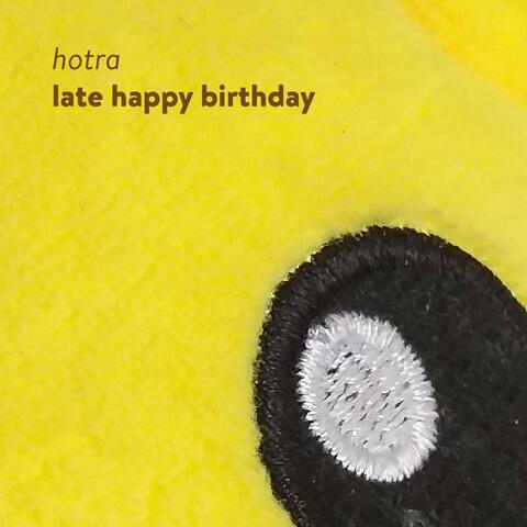 late happy birthday
