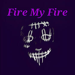 Fire My Fire (Instrumental )