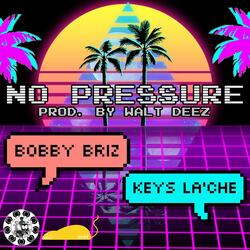 No Pressure (feat. Keys La'Che)