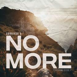 No More (feat. Dedge P)