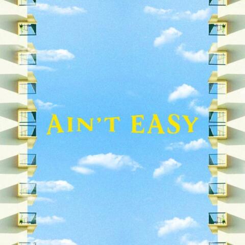 Ain't Easy