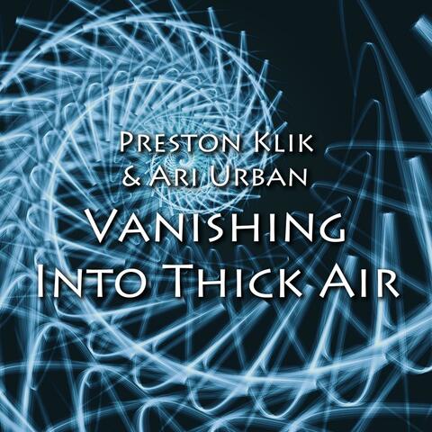 Vanishing Into Thick Air