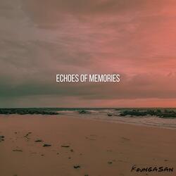 Echoes of memories