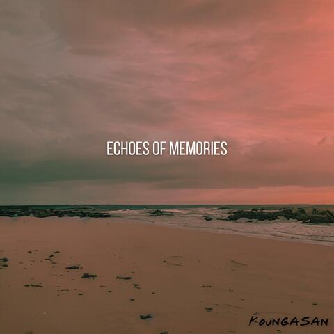 Echoes of memories