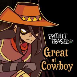 Epithet Erased: Great at Cowboy (feat. Dawn M. Bennett)
