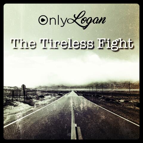 The Tireless Fight