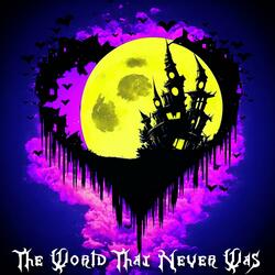 The World That Never Was