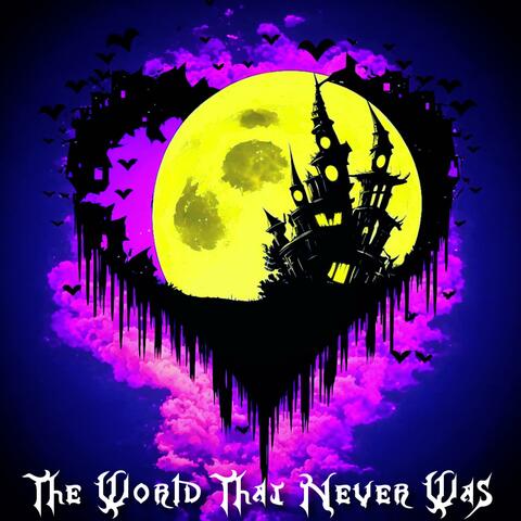 The World That Never Was