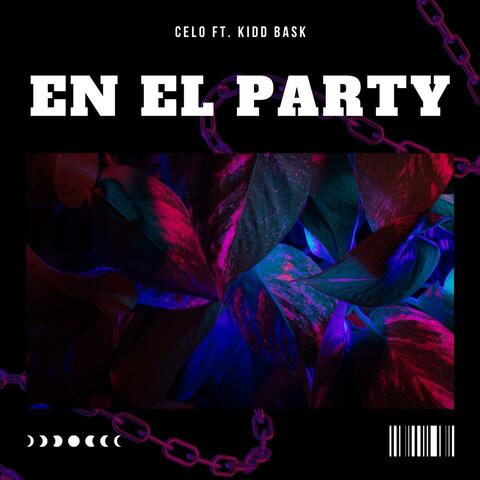 EN EL PARTY (feat. Kidd Bask)
