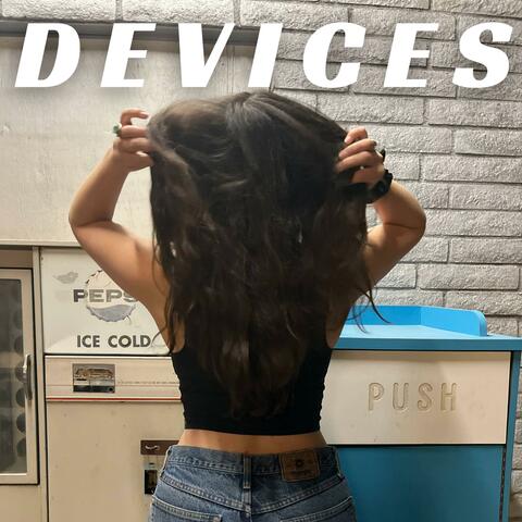 Devices