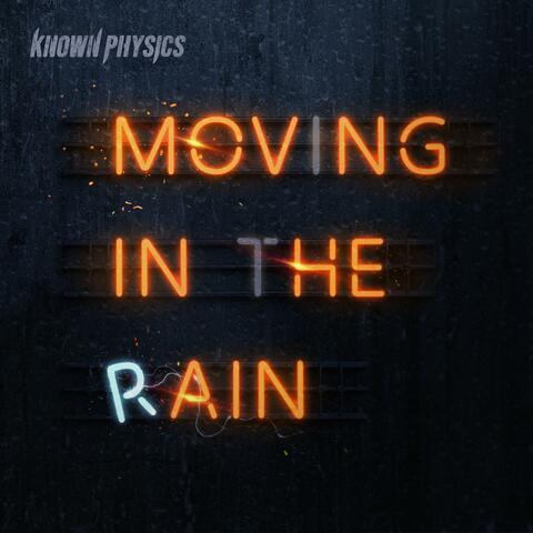 Moving In The Rain