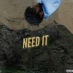 Need It
