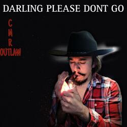 Darling Please Dont Go