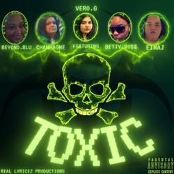 Toxic (feat. Beyond Blu, Eimaj, champagne & betty ro$$)