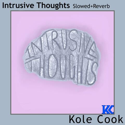 Intrusive Thoughts (Slowed + Reverb)