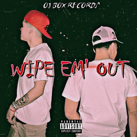 WIPE EM' OUT (feat. 2$TUNNA & GGRI$H)