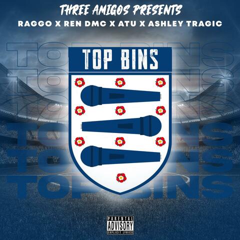 Top Bins (feat. Raggo, Ashley Tragic, Ren DMC & Atu)