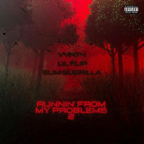 Runnin' From My Problems 2 (feat. Lil' Flip & Slim Guerilla)