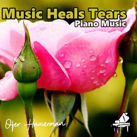 Music Heals Tears