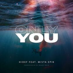 Only You (feat. Mista Epik)