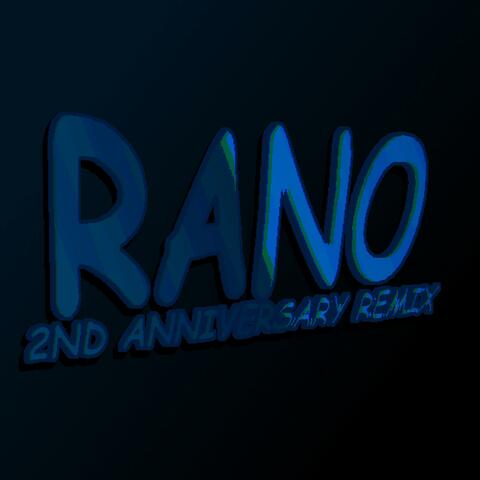Rano (2nd Anniversary Remix)