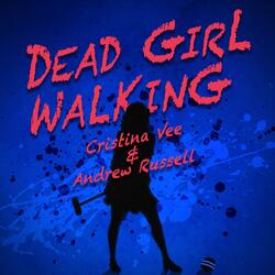 Dead Girl Walking (feat. Andrew Russell)