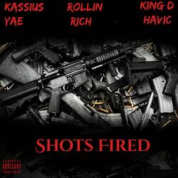 Shots Fired (feat. Kassius Yae & Rollin Rich)