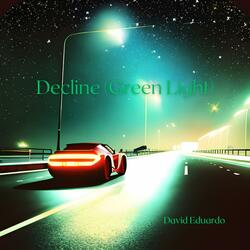 Decline (Green Light)