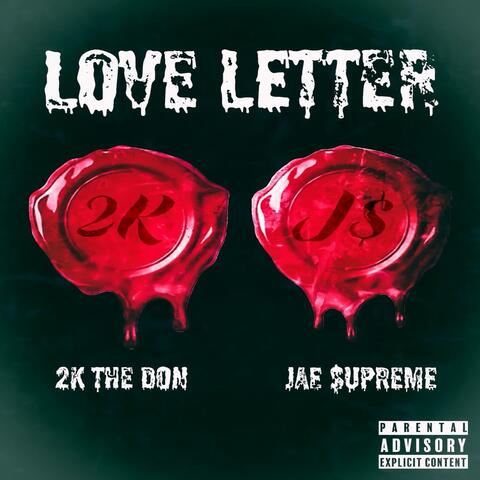 Love Letter (feat. Jae $upreme)
