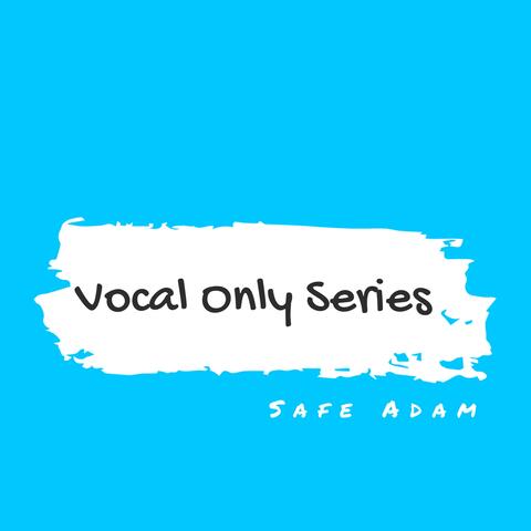 Vocal Only Series