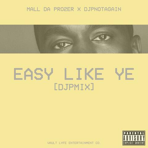 Easy Like Ye  (feat. DJPNOTAGAIN) [DJPMIX]