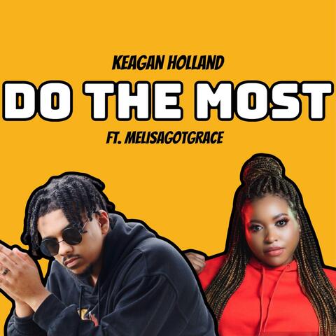 Do The Most (feat. MelisaGotGrace)