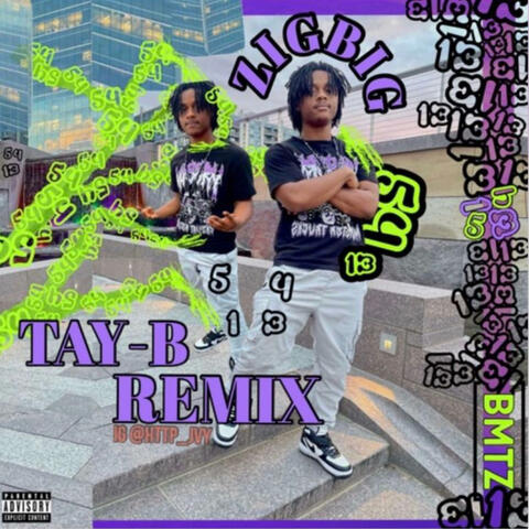 ZIGBIG TAY B REMIX