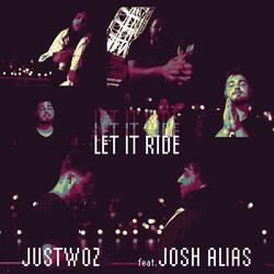 Let It Ride (feat. Josh Alias)