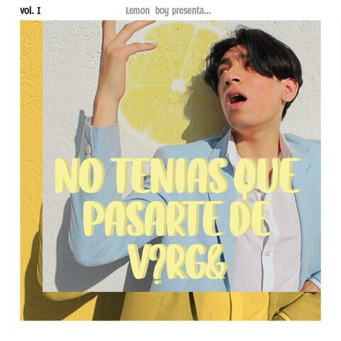No tenías que pasarte de v?rg&