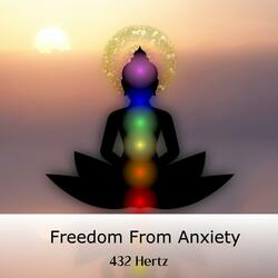 432 Hertz Freedom From Anxiety
