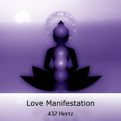432 Hertz Love Manifestation