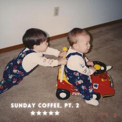 Sunday Coffee, Pt. 2