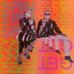 Spin | Around | Get | Dizzy (feat. Agnes D’Screech)