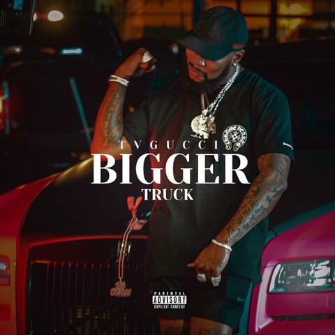 Bigger Truck
