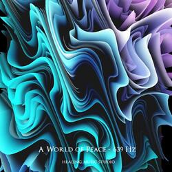 A World of Peace (639 Hz)