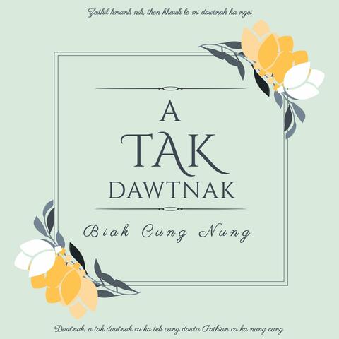 A Tak Dawtnak (feat. Biak Cung Nung)