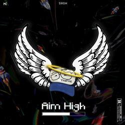 Aim High (feat. Prod. By SAM)