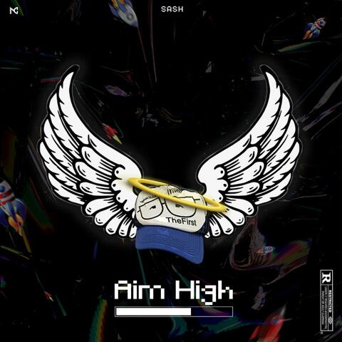 Aim High (feat. Prod. By SAM)